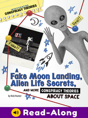 cover image of A Fake Moon Landing, Alien Life Secrets, and More Conspiracy Theories About Space